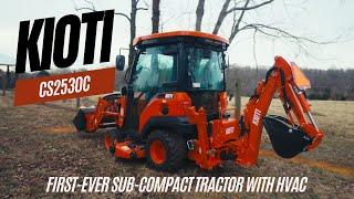 Introducing the FIRST-EVER Sub-Compact Tractor with Air Conditioning — Kioti CS2530C