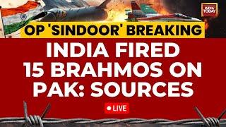 BrahMos Missiles On Pakistan LIVE: India Fired 15 Missiles Strike On Pakistan | India Today
