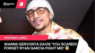 TEOFIMO LOPEZ WARNS GERVONTA DAVIS "YOU SCARED! FORGET RYAN GARCIA, FIGHT ME!" WILD INTERVIEW