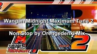 Wangan Midnight Maximum Tune 2 Non Stop by Orengedenki Mix