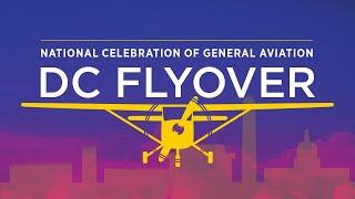 LIVE DC Flyover - AOPA's National Celebration of General Aviation