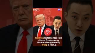  Justin Sun ne Trump ke saath U.S. me Crypto Dinner Gathering ka video share kiya 