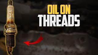 6 Causes of Oil On Spark Plug Threads & How to Fix
