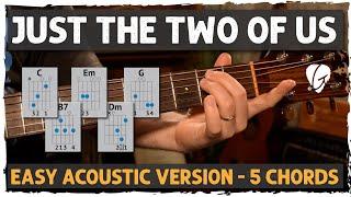 "Just The Two of Us" Easy Acoustic Guitar Tutorial | 5 Basic Chord Shapes + Funky Strumming Pattern