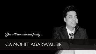 CA Mohit Agarwal Sir.. Deepest Respects