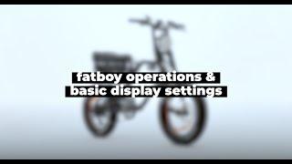 FATBOY BIKES - Screen Operation Guide