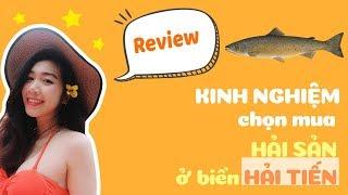 REVIEW DU LỊCH BIỂN HẢI TIẾN | Kinh nghiệm chọn mua hải sản ở biển Hải Tiến