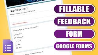 Create a Fillable Form / Feedback Form in Goggle Forms - easy tutorial
