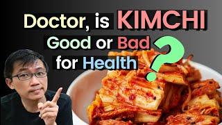 KIMCHI - Good or Bad for Health? Dr Chan shares whether Korean Kimchi is healthy or unhealthy.