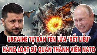 Dấu đầu lòi đuôi: Ukraine tự bắn tên lửa “kết liễu” hàng loạt đại sứ quán thành viên NATO