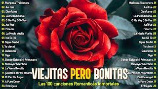 Las Mejores Éxitos Romanticos Inolvidables  1 Hora De Música Romántica Viejitas Pero Bonitas 80 90s