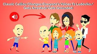Classic Caillou Changes Everyone's Voices To Ludoviko/Gets Arrested/Gets Grounded! (SEASON 1 FINALE)