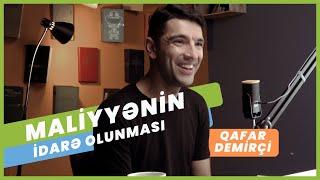 Maliyyənin idarə edilməsi | Nə ilə məşğul olmalıyıq? | Uğur nədir? | Qafar Demirçi