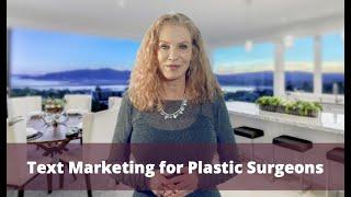 Text Marketing for Plastic Surgeons