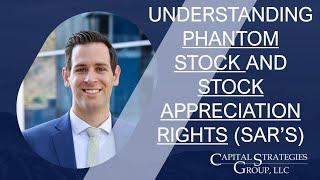 Understanding Phantom Stock and Stock Appreciation Rights