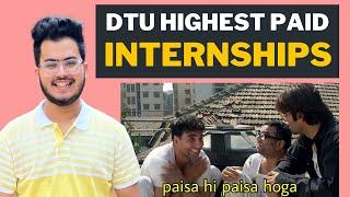 DTU HIGHEST PAID Software INTERNSHIPS REVEALED!! Insane Stipend by Top MNCs