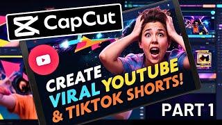 Part 1: Create Viral YouTube & TikTok Shorts with CapCut | Faceless Channel Guide