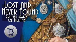 A Brazen Theft: The Irish Crown Jewels