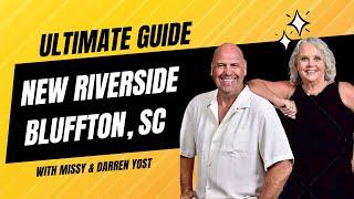 Ultimate Guide to The New Riverside Area in Bluffton SC