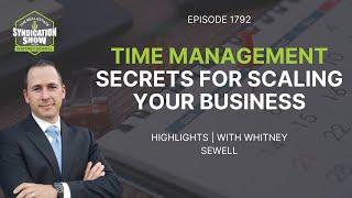 Time management Secrets for Scaling Your Business | Highlights Whitney Sewell