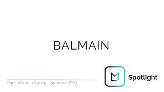 Balmain | Paris Fashion Week | SS23 | Launchmetrics Spotlight