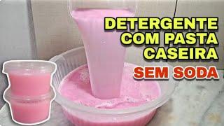 COMO FAZER DETERGENTE COM PASTA CASEIRA SEM SODA -LIMPA E DA BRILHO