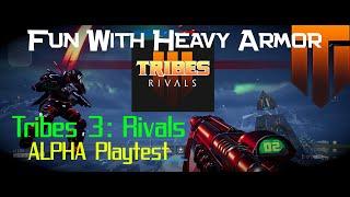 Tribes 3: Rivals ALPHA Playtest - Selected Highlights and Gameplay Footage - Fun with Heavy Armor