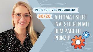 Wenig tun, viel rausholen: Automatisiert Investieren nach dem Pareto Prinzip | kimvestment