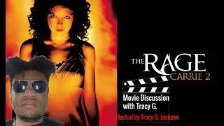 Movie Discussion with Tracy G. Hosted by Tracy G. Jackson Episode 1-The Rage:Carrie 2 (1999)