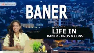 Life in Baner - Pros & Cons of the locality | Pune Maharashtra