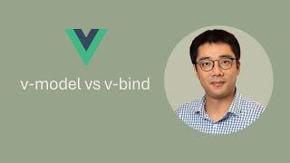 [Episode 12] v-model vs v-bind