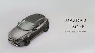 MAZDA2 SCI-FI