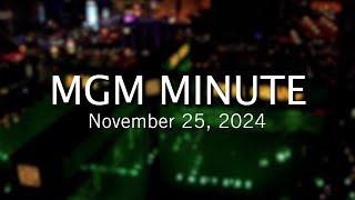 MGM Minute | November 25, 2024 | MGM Resorts