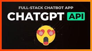 ChatGPT API - Build A Chatbot App