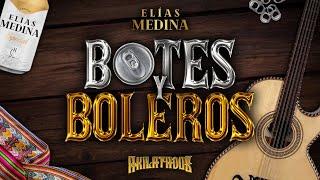 Botes y Boleros - Elías Medina & Akilatados