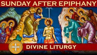 The Sunday after Epiphany: Greek Orthodox Divine Liturgy of Saint John Chrysostom 01/12/2025