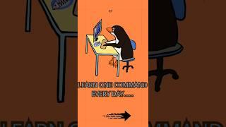 Learn one command every day.- 17