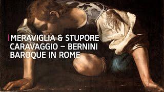 Meraviglia & Stupore | Caravaggio – Bernini. Baroque in Rome