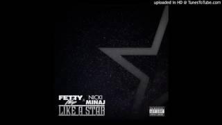 Fetty Wap Ft. Nicki Minaj - Like A Star (NewMusic) (MuzikflipNY)