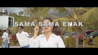 SAMA SAMA ENAK - SANZA SOLEMAN (Official Music Video)