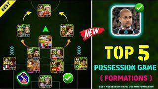 Top 5 Best Formations For Possession Game In eFootball 2025 |Best Custom Formation For Possession