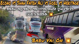 Econo X Shah Fateh Ali X Doel X Heritage  || ট্যুরের গাড়ির সেরা বাউলিবাজি  || BD BUS VLOGGER.