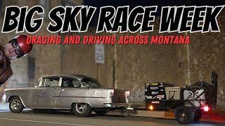 Big Sky Race Week 2024 - Drag and Drive Across Montana - 1955 Chevy Build Series - It's Done! (ish)