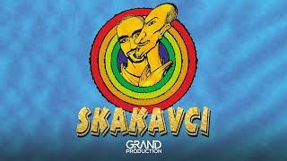 Skakavci - Skakavac - (audio) - 1999 Grand Production