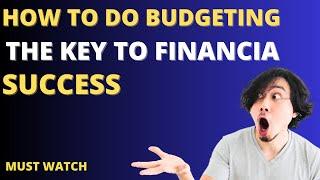 How to do budgeting? The Key to Financial Success | Smart Budgeting Techniques for a Secure Future