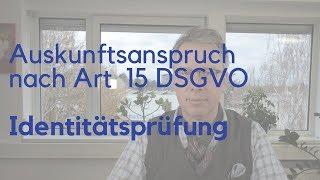 Auskunftsanspruch nach Art  15 DSGVO Identitätsprüfung