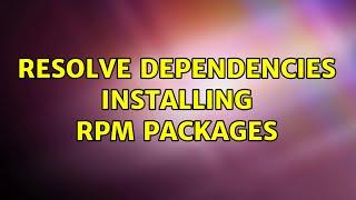 Resolve dependencies installing rpm packages