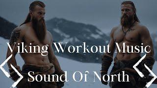 Sound Of North | Intense Viking Battle  Music | Dynamic Drumming for Workout and Training 1 Hour