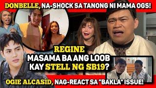 REGINE V. SUMAMA BA ANG LOOB KAY STELL?  OGIE ALCASID, NAPAGKAMALANG BADING! DONBELLE, YUNG TOTOO?