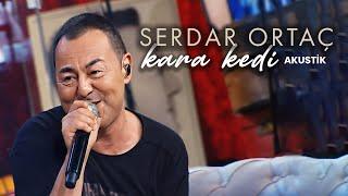 Serdar Ortaç - Kara Kedi (Akustik)